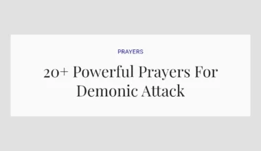 20+ Powerful Prayers For Demonic Attack