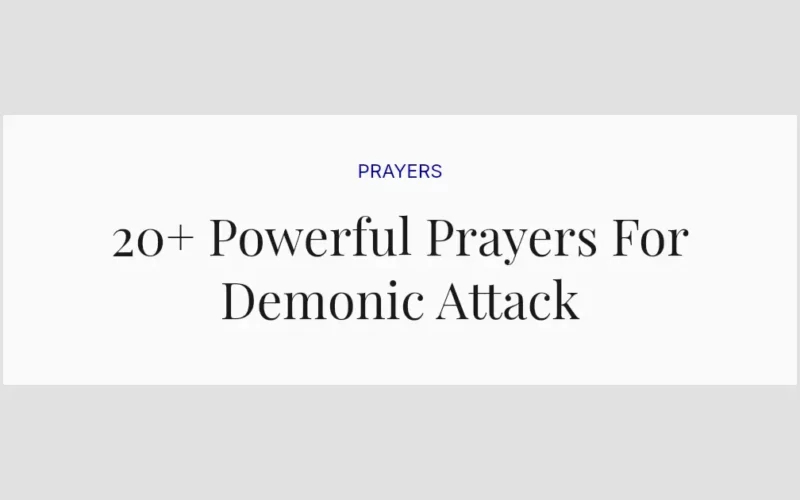 20+ Powerful Prayers For Demonic Attack