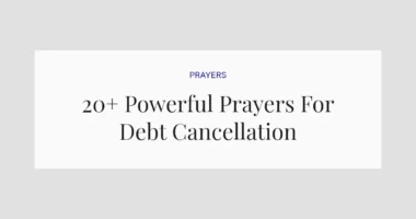 20+ Powerful Prayers For Debt Cancellation