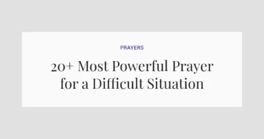 20+ Most Powerful Prayer for a Difficult Situation