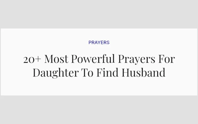 20+ Most Powerful Prayers For Daughter To Find Husband