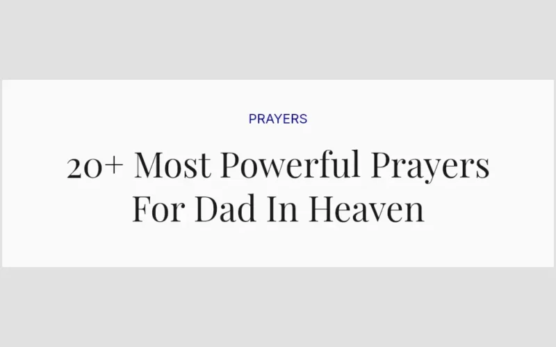 20+ Most Powerful Prayers For Dad In Heaven