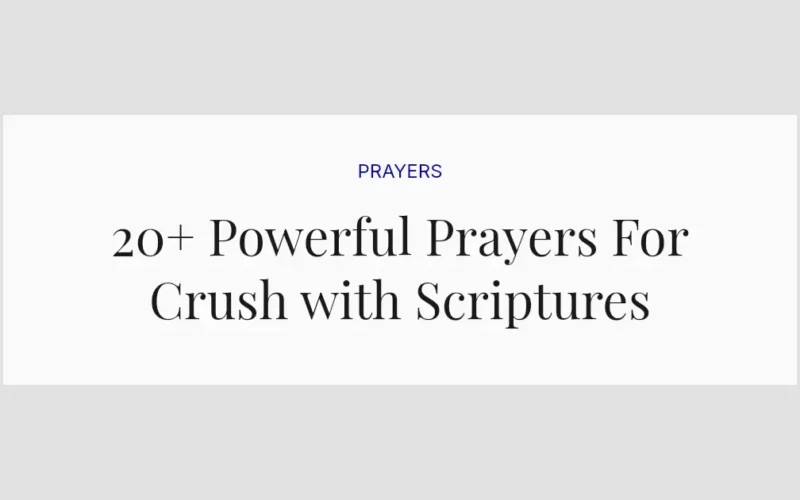 20+ Powerful Prayers For Crush with Scriptures