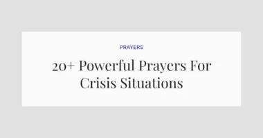 20+ Powerful Prayers For Crisis Situations