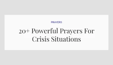 20+ Powerful Prayers For Crisis Situations