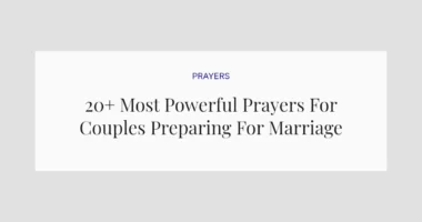 20+ Most Powerful Prayers For Couples Preparing For Marriage
