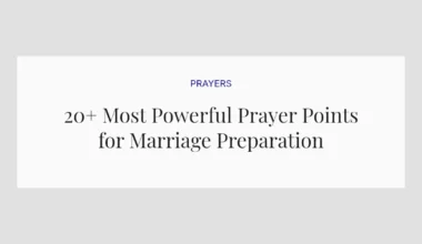 20+ Most Powerful Prayer Points for Marriage Preparation