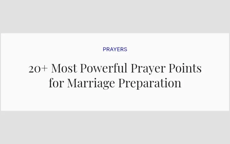 20+ Most Powerful Prayer Points for Marriage Preparation