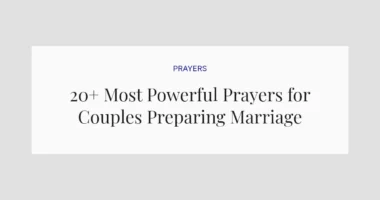20+ Most Powerful Prayers for Couples Preparing Marriage