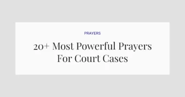 20+ Most Powerful Prayers For Court Cases