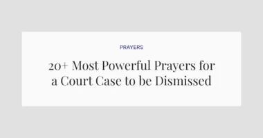20+ Most Powerful Prayers for a Court Case to be Dismissed
