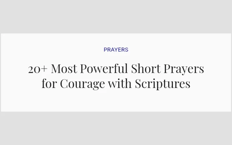 20+ Most Powerful Short Prayers for Courage with Scriptures