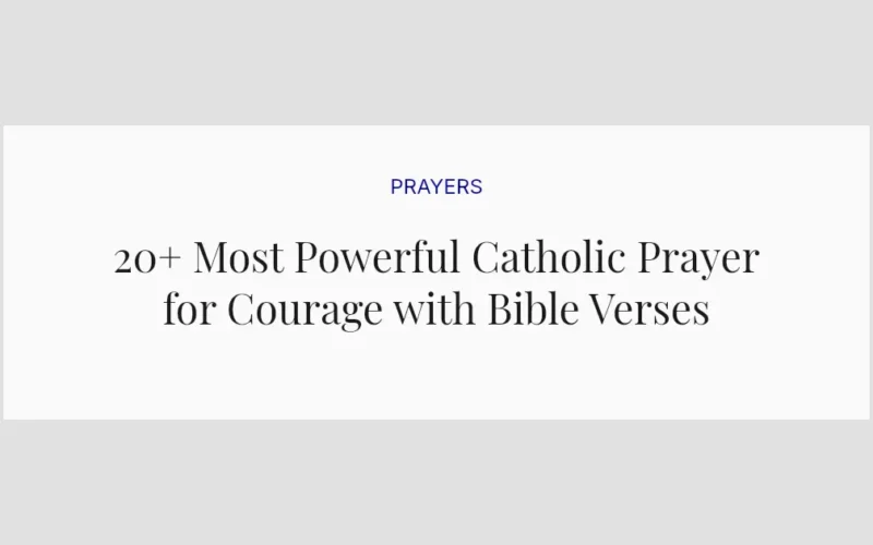 20+ Most Powerful Catholic Prayer for Courage with Bible Verses