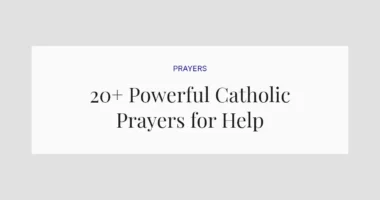 20+ Powerful Catholic Prayers for Help