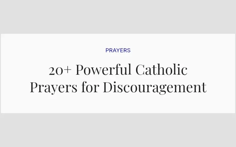 20+ Powerful Catholic Prayers for Discouragement