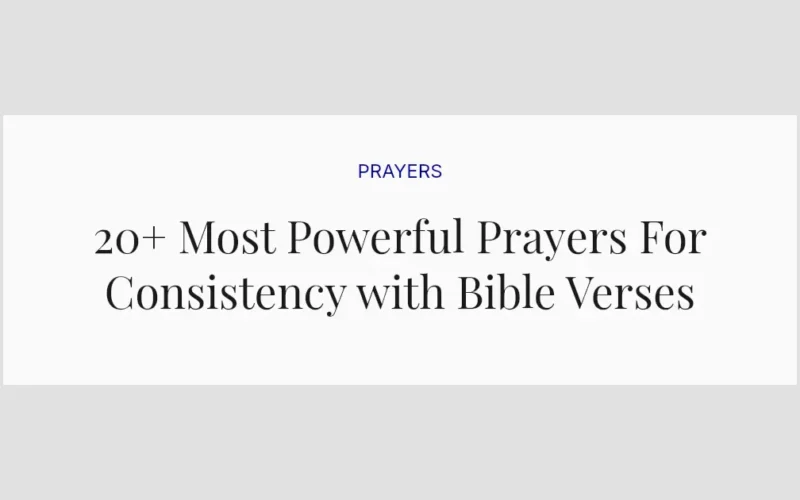 20+ Most Powerful Prayers For Consistency with Bible Verses