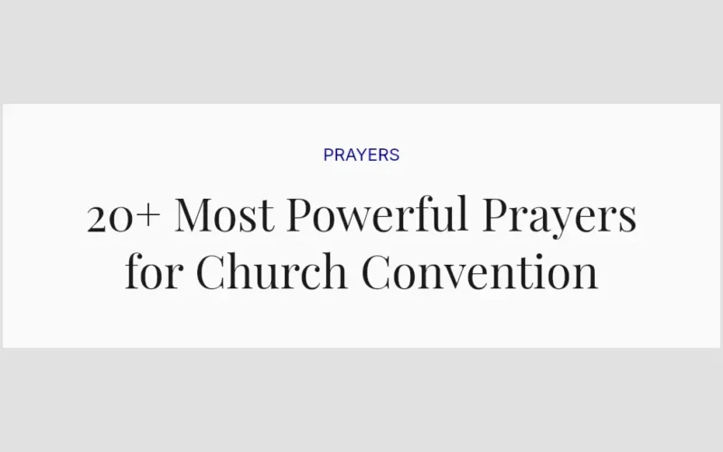 20+ Most Powerful Prayers for Church Convention