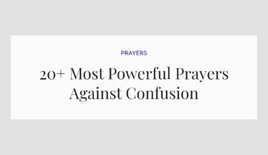 20+ Most Powerful Prayers Against Confusion