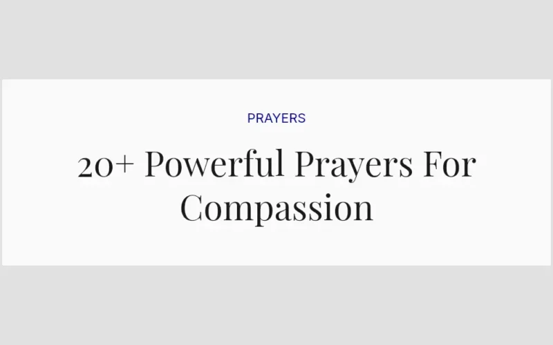 20+ Powerful Prayers For Compassion