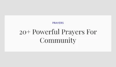 20+ Powerful Prayers For Community
