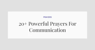 20+ Powerful Prayers For Communication