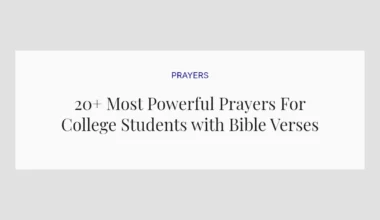20+ Most Powerful Prayers For College Students with Bible Verses