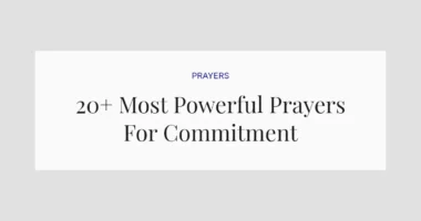 20+ Most Powerful Prayers For Commitment