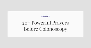 20+ Powerful Prayers Before Colonoscopy