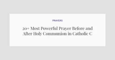 20+ Most Powerful Prayer Before and After Holy Communion in Catholic Church
