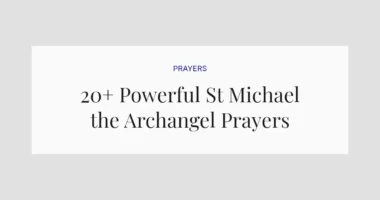 20+ Powerful St Michael the Archangel Prayers