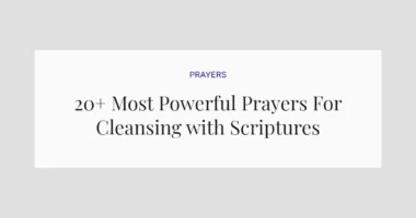 20+ Most Powerful Prayers For Cleansing with Scriptures