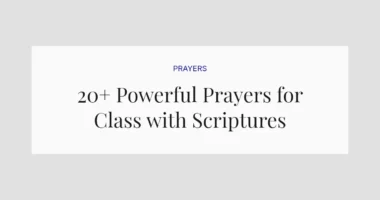 20+ Powerful Prayers for Class with Scriptures