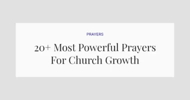 20+ Most Powerful Prayers For Church Growth