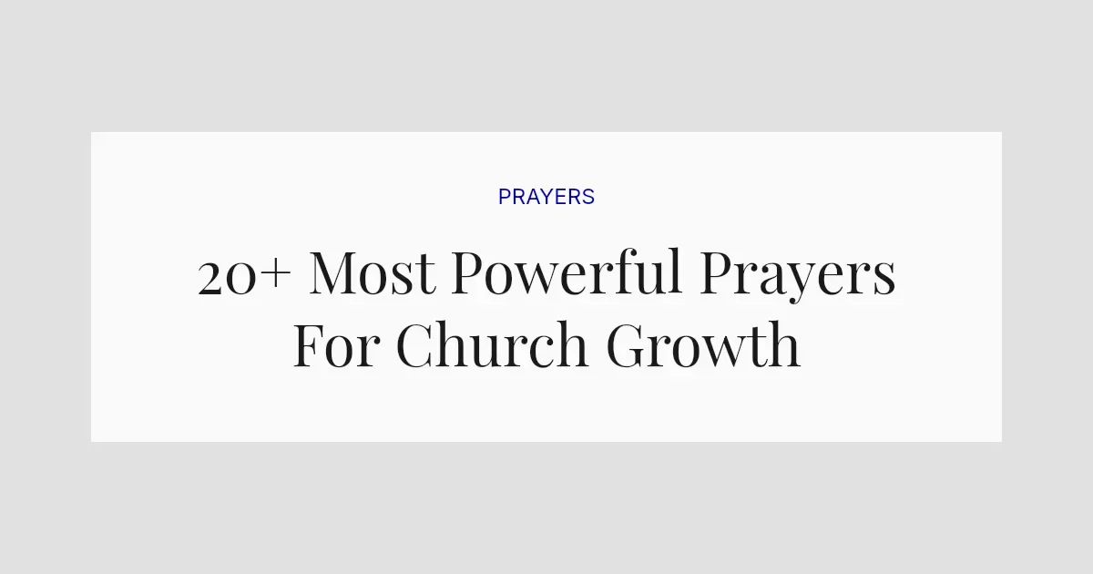 20+ Most Powerful Prayers For Church Growth