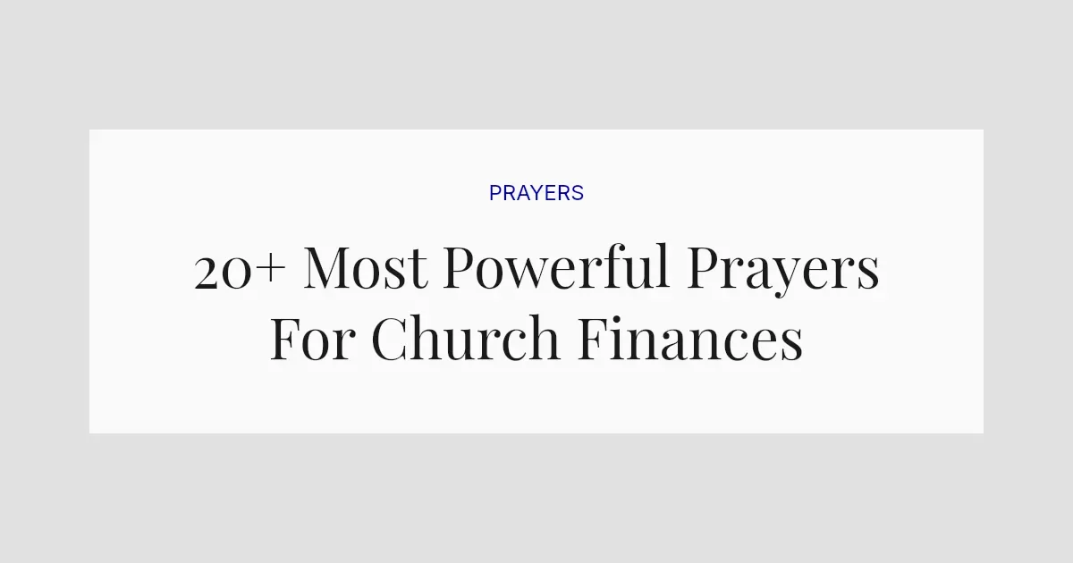 20+ Most Powerful Prayers For Church Finances