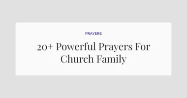 20+ Powerful Prayers For Church Family