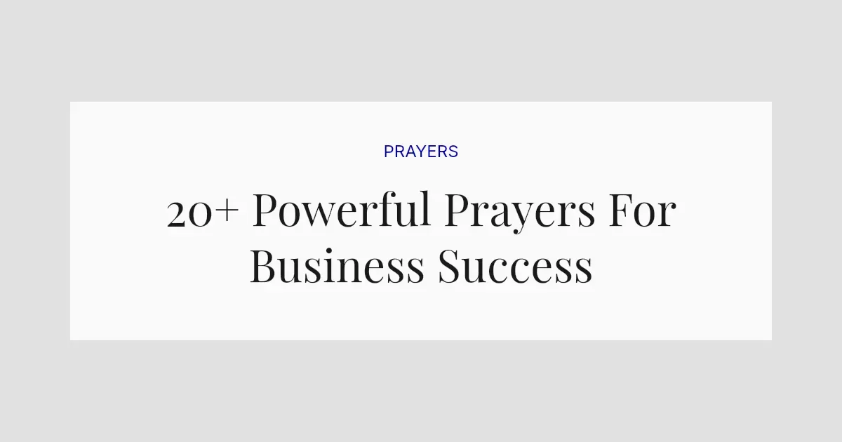 20+ Powerful Prayers For Business Success