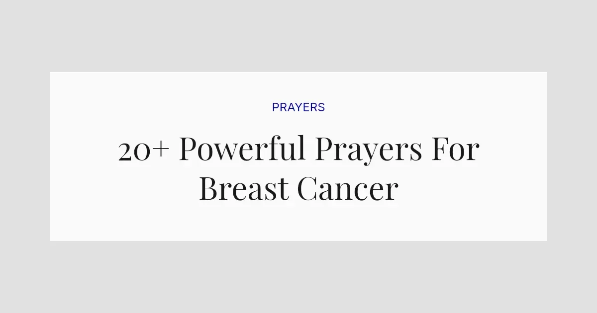 20+ Powerful Prayers For Breast Cancer