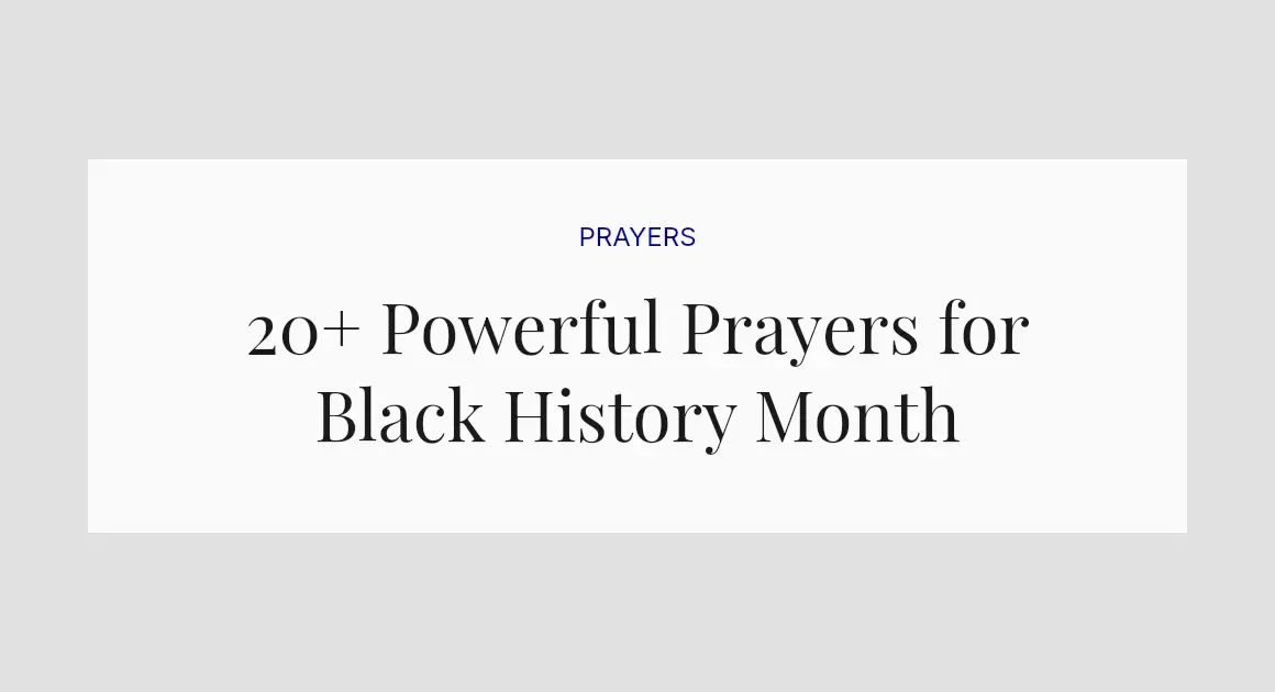 20+ Powerful Prayers for Black History Month