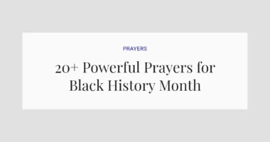 20+ Powerful Prayers for Black History Month