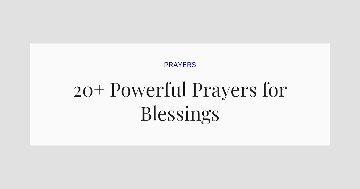 20+ Powerful Prayers for Blessings