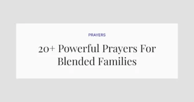 20+ Powerful Prayers For Blended Families