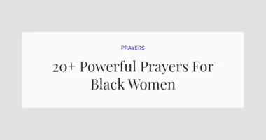 20+ Powerful Prayers For Black Women
