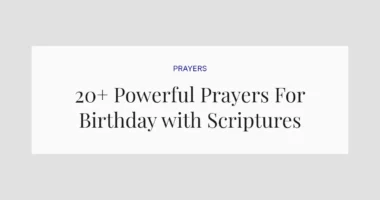 20+ Powerful Prayers For Birthday with Scriptures