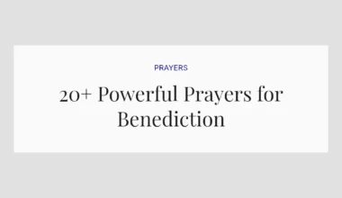20+ Powerful Prayers for Benediction