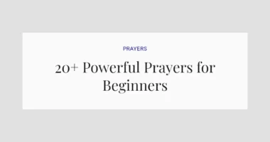 20+ Powerful Prayers for Beginners