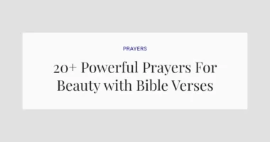20+ Powerful Prayers For Beauty with Bible Verses