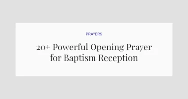 20+ Powerful Opening Prayer for Baptism Reception