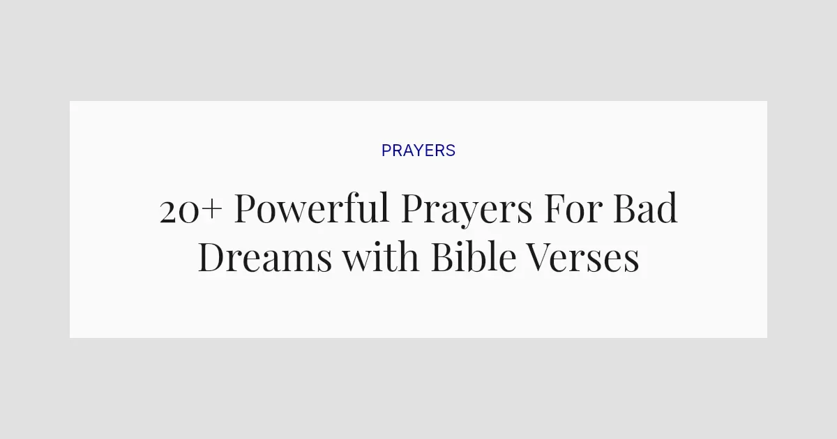 20+ Powerful Prayers For Bad Dreams with Bible Verses