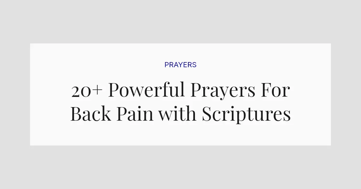 20+ Powerful Prayers For Back Pain with Scriptures